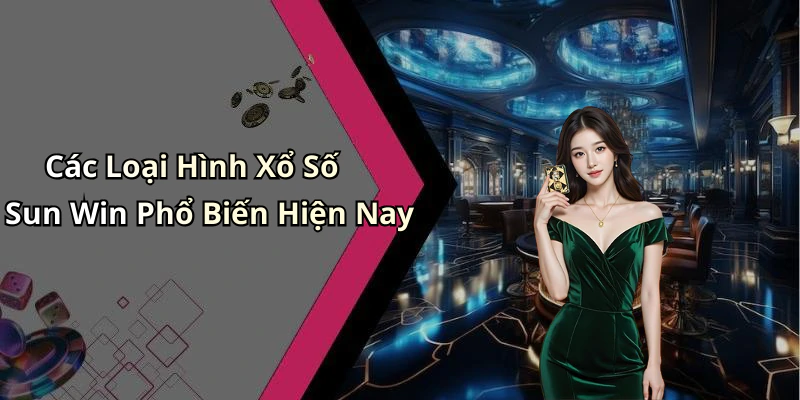 xo-so-sun-win-kham-pha-the-gioi-giai-tri-day-hap-dan